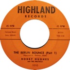 1010 - Bobby Hughes & The Pretzels - The Berlin Bounce (Part 1) - Highland